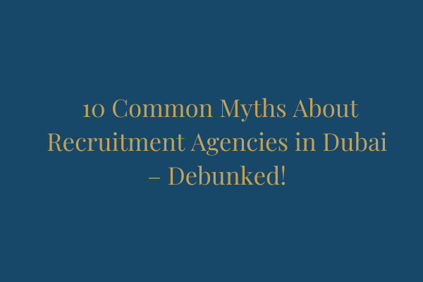 recruitment agencies in dubai